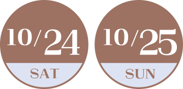 10/24 SAT ~ 10/25 SUN